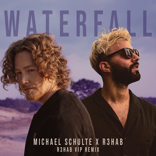 Michael Schulte & R3HAB - Waterfall (R3HAB VIP Extended Remix)