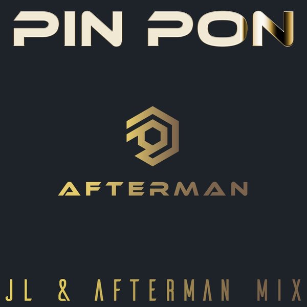 Afterman - Pin Pon (JL Afterman Extended Mix)