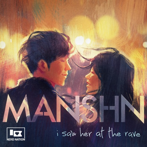 Manshn - I Saw Her At The Rave (Original Mix)
