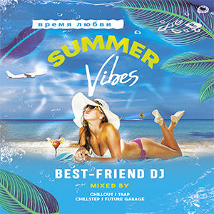 Best-Friend DJ - Summer Vibes 2023