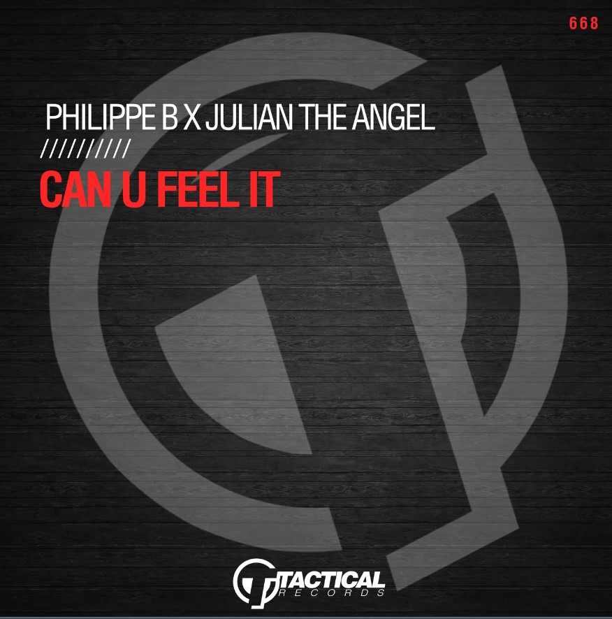 Philippe B & Julian The Angel - Can U Feel It (Original Mix)