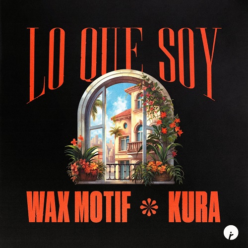 Wax Motif & Kura - Lo Que Soy (Original Mix)