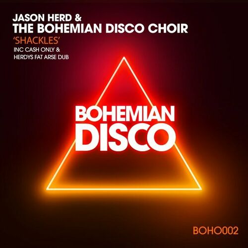 Jason Herd & The Bohemian Disco Choir - Shackles (Original Mix)