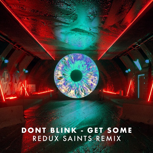 Dont Blink - Get Some (Redux Saints Remix)