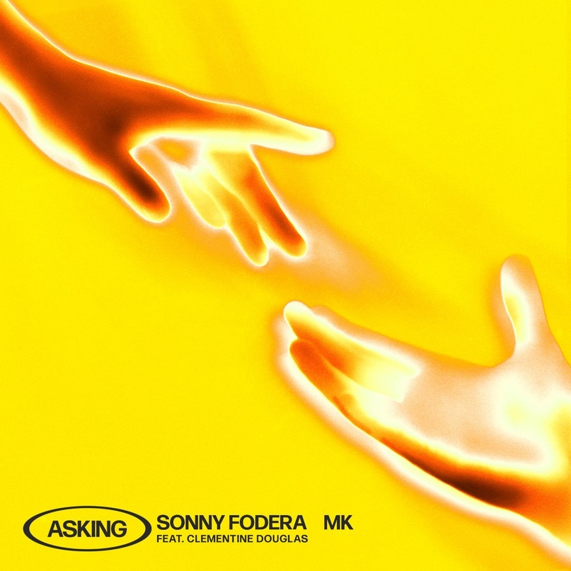 Sonny Fodera, MK feat. Clementine Douglas - Asking (Extended Mix)