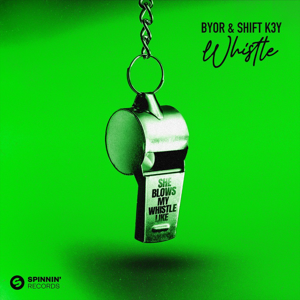 Byor & Shift K3Y - Whistle (Extended Mix)