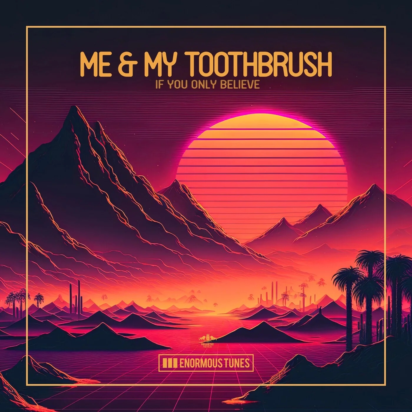 Me & My Toothbrush - If Only You Believe (Extended Mix)