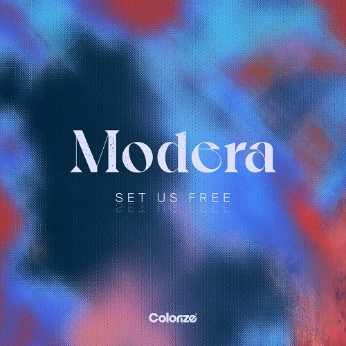 Modera - Set Us Free (Extended Mix)