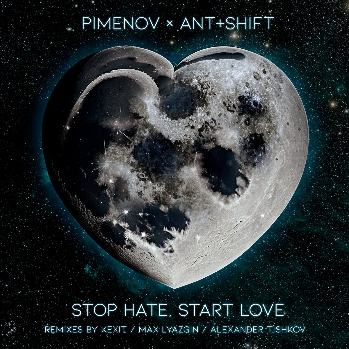 Pimenov, Ant+Shift - Stop Hate, Start Love (Max Lyazgin Remix)