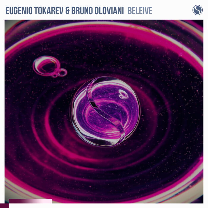 Bruno Oloviani, Eugenio Tokarev - Believe (Extended Mix)