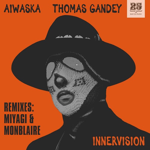 Thomas Gandey & Aiwaska - Innervision (Monblaire Remix)