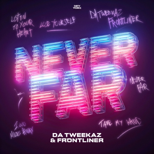 Da Tweekaz & Frontliner - Never Far (Original Mix)