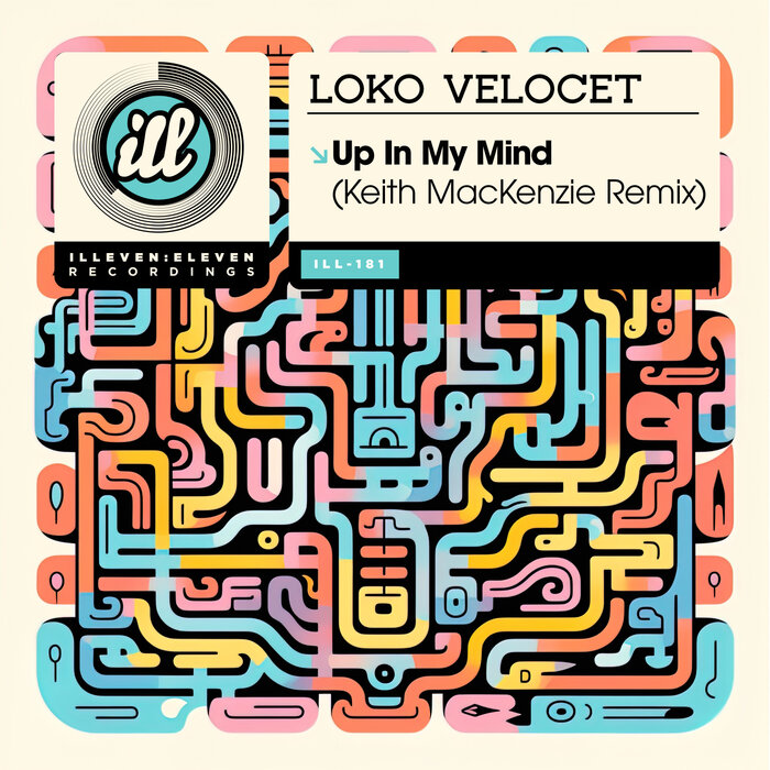 Loko Velocet - Up In My Mind (Keith MacKenzie Remix)