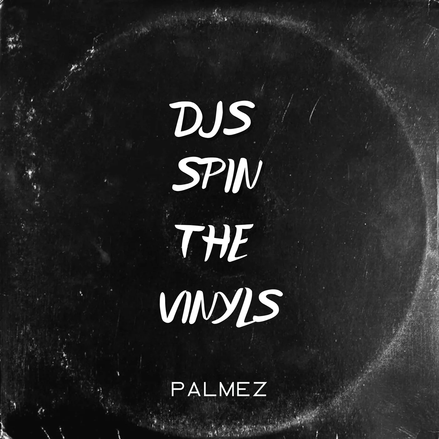 Palmez - Djs Spin The Vinyls (Original Mix)