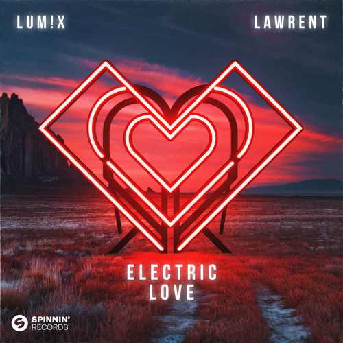 Lum!x, Lawrent - Electric Love (Extended Mix)