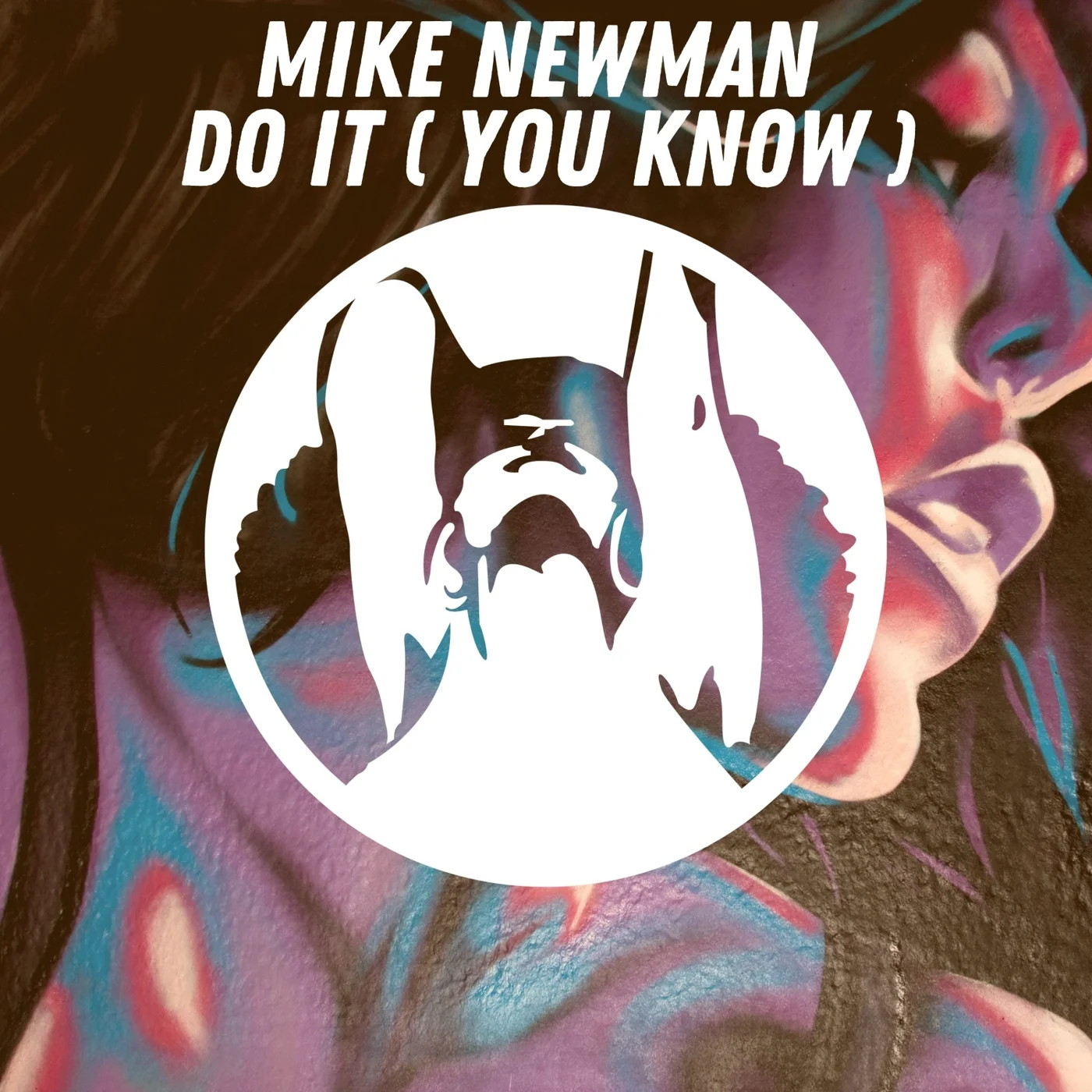 Mike Newman - Do It You Know (Original Mix)