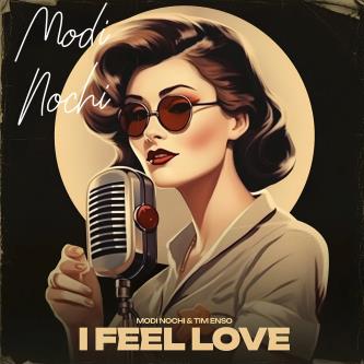 Modi Nochi, Tim Enso - I Feel Love