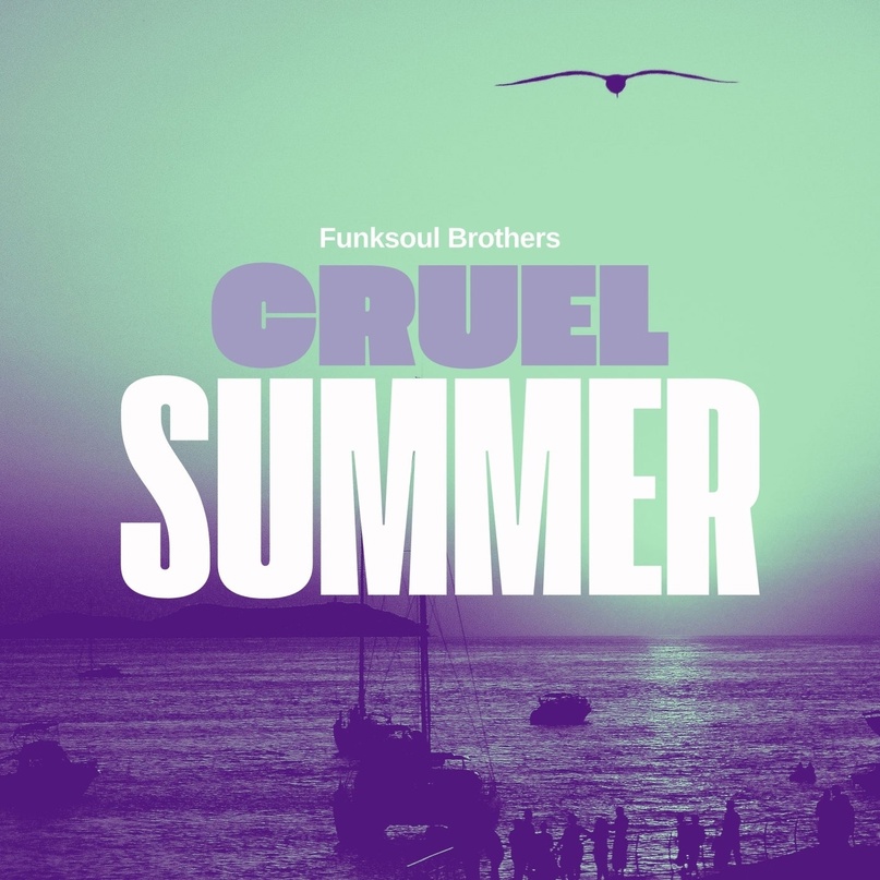 FunkSoul Brothers - Cruel Summer (Original Mix)