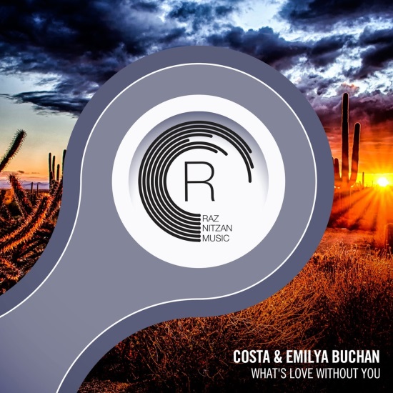 Costa & Emilya Buchan - What's Love Without You (Extended Mix)