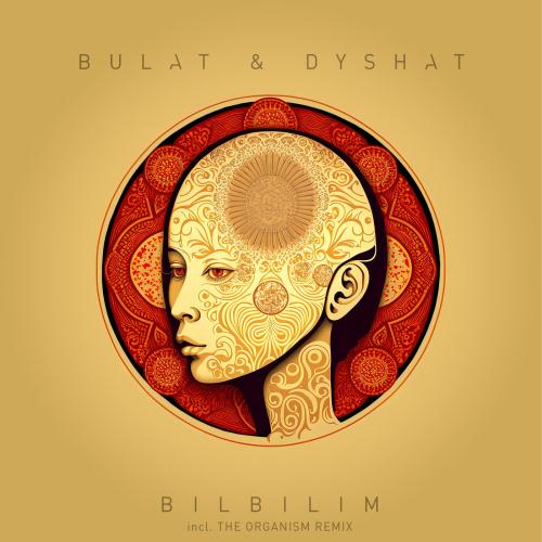 Bulat, Dyshat - Bilbilim (Original Mix)