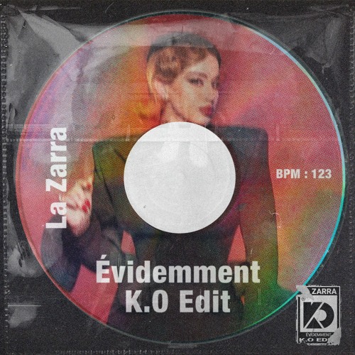 La Zarra - Evidemment (K.O Edit)