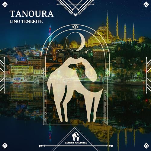 Lino Tenerife - Tanoura (Original Mix)