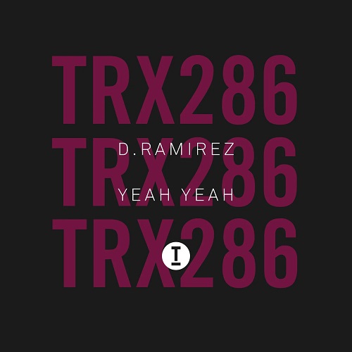 D. Ramirez - Yeah Yeah (Extended Mix)