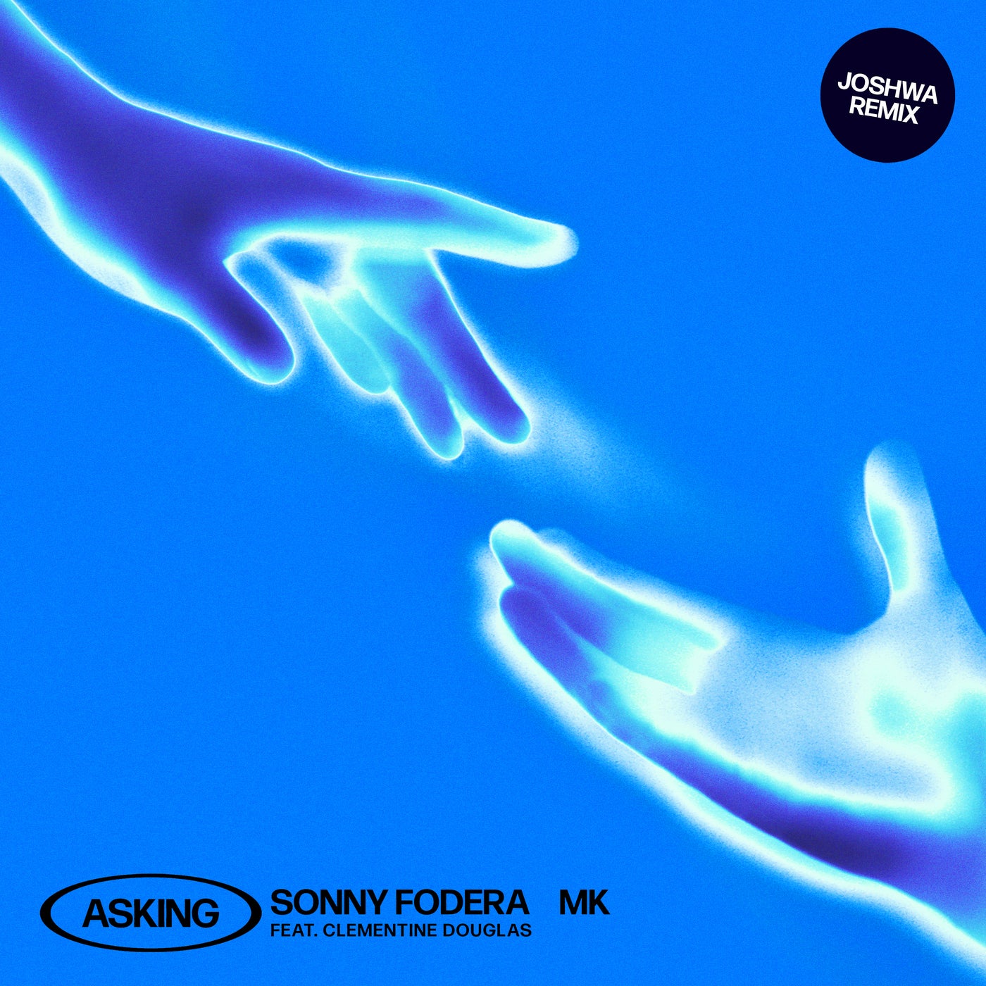 MK x Sonny Fodera - Asking feat. Clementine Douglas (Joshwa Extended Remix)