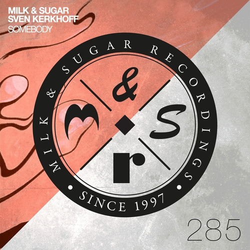 Milk & Sugar, Sven Kerkhoff - Somebody (Extended Mix)