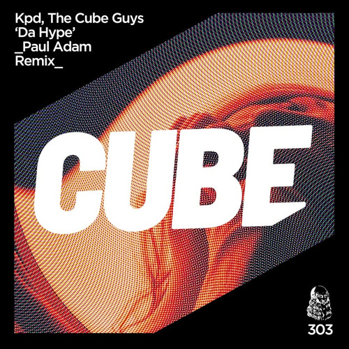 KPD, The Cube Guys - Da Hype (Paul Adam Remix)