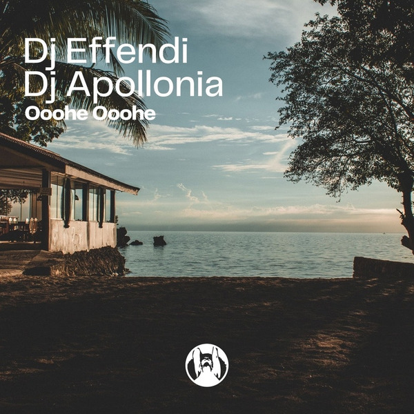 DJ Effendi, Dj Apollonia - Ooohe Ooohe (Original Mix)