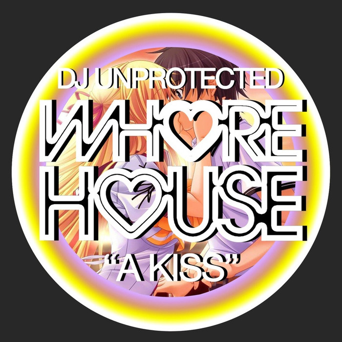 DJ Unprotected - A Kiss (Original Mix)