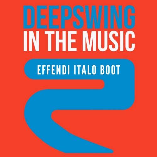 Deepswing - In The Music (Effendi Italo) Boot)