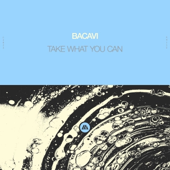 Bacavi - Take What You Can (Extended Mix)