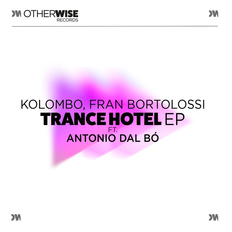 Kolombo, Fran Bortolossi ft. Antonio Dal Bó - Trance Hotel (Extended Mix)