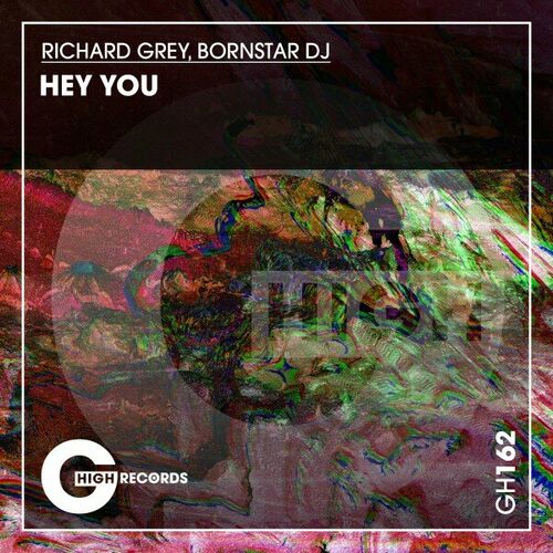 Richard Grey, Bornstar Dj - Hey You (Original Mix)