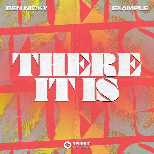 Ben Nicky & Example - There It Is (Extended Mix)