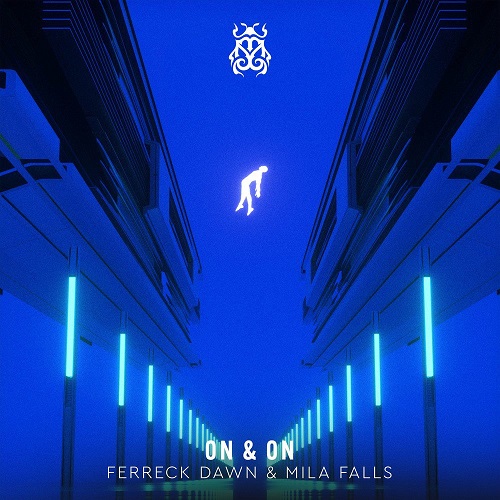 Ferreck Dawn & Mila Falls - On & On (Extended Mix)