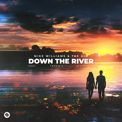 Mike Williams & The Him, Travies Nightmare - Down The River (Extended Mix)