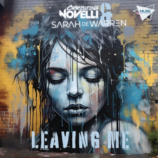Christina Novelli & Sarah De Warren - Leaving Me (Extended Mix)