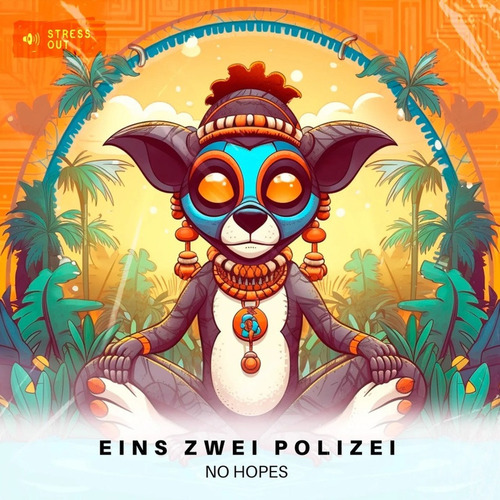 No Hopes - Eins Zwei Polizei (Extended Mix)