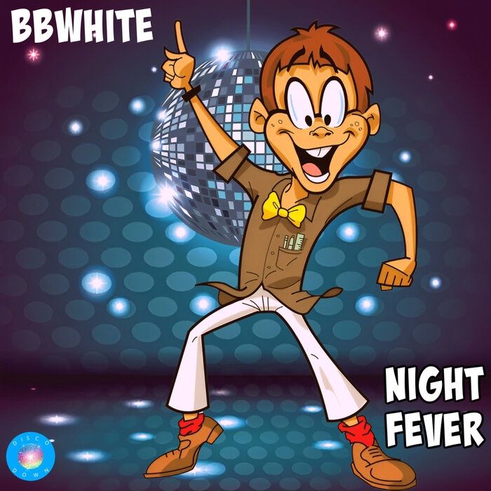 BBwhite - Night Fever (Original Mix)