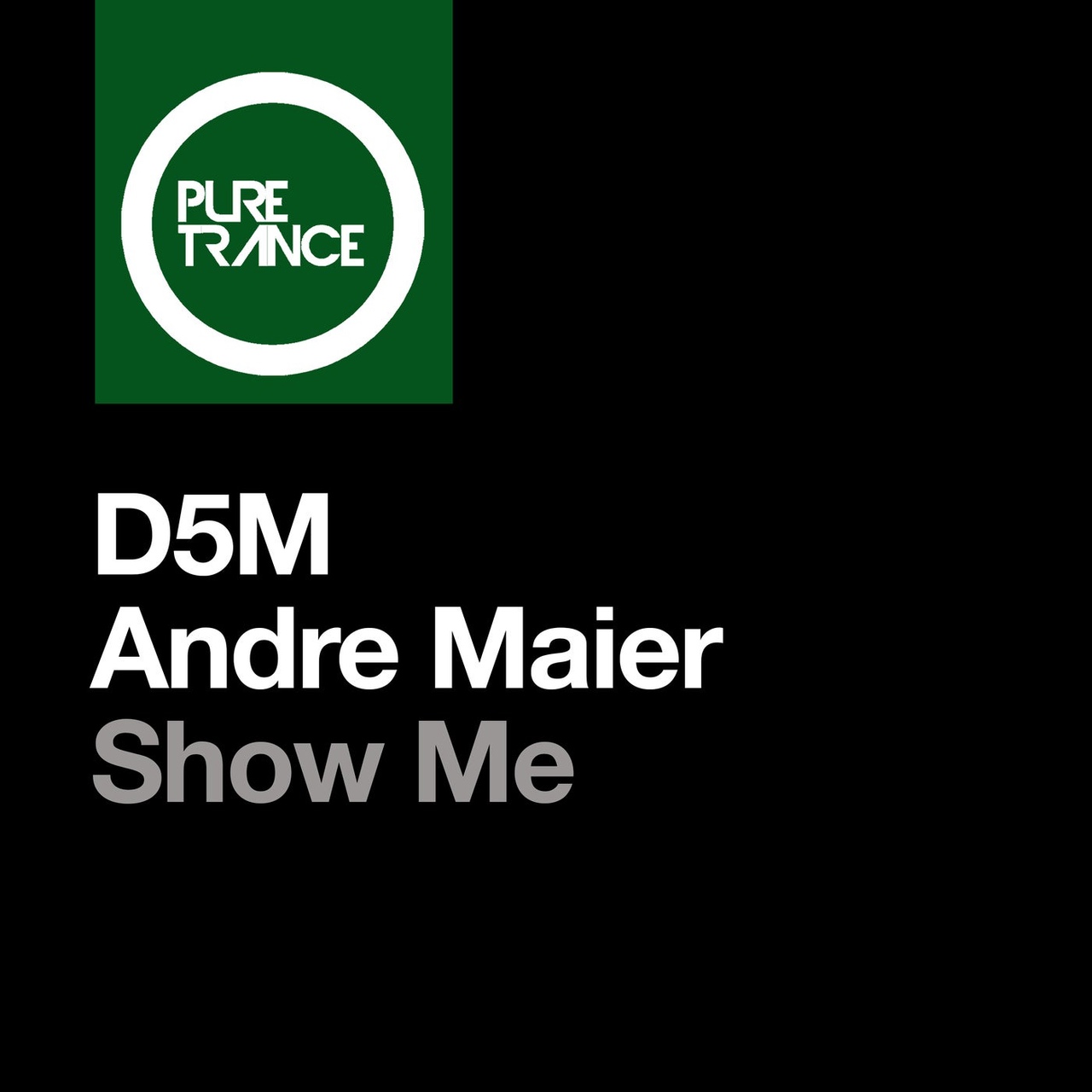 D5M & Andre Maier - Show Me (Extended Mix)