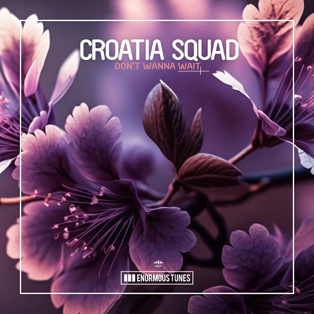 Croatia Squad - Don't Wanna Wait (Extended Mix)