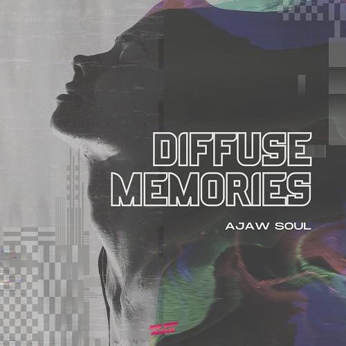 Ajaw Soul - Diffuse Memories