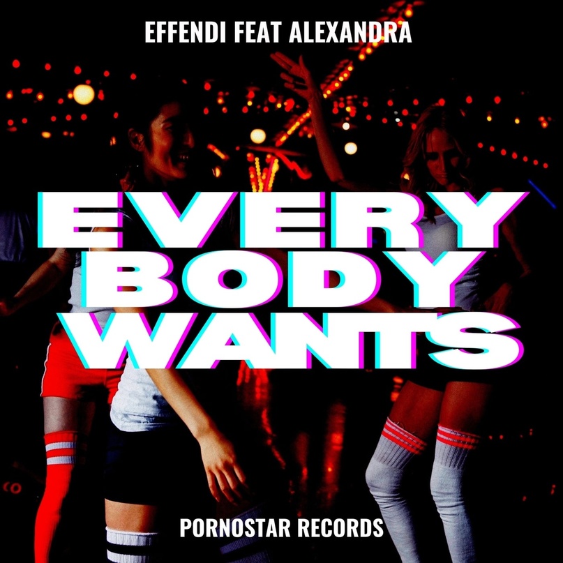 DJ Effendi fear. Alexandra - Everybody Wants (Original Mix)