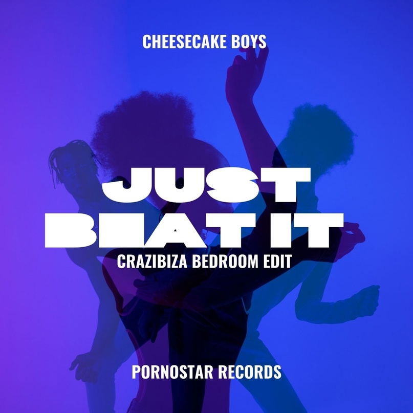 Cheesecake Boys - Just beat it (Crazibiza Bedroom Mix Edit)