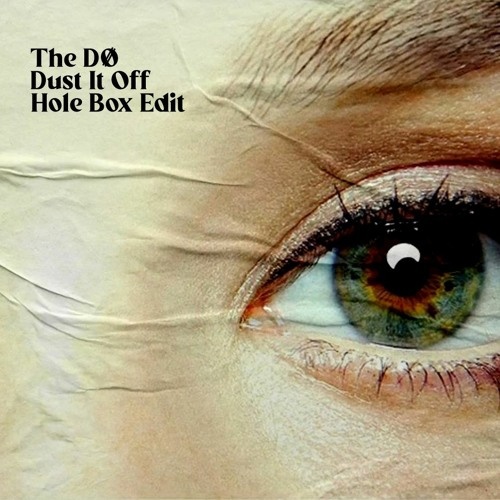 The Dø - Dust It Off (Hole Box Edit)