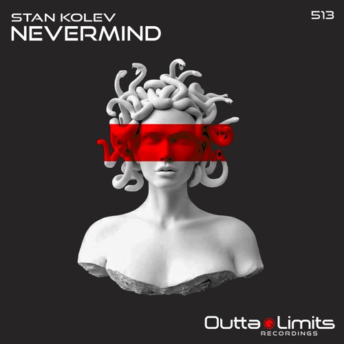 Stan Kolev - Nevermind (Original Mix)