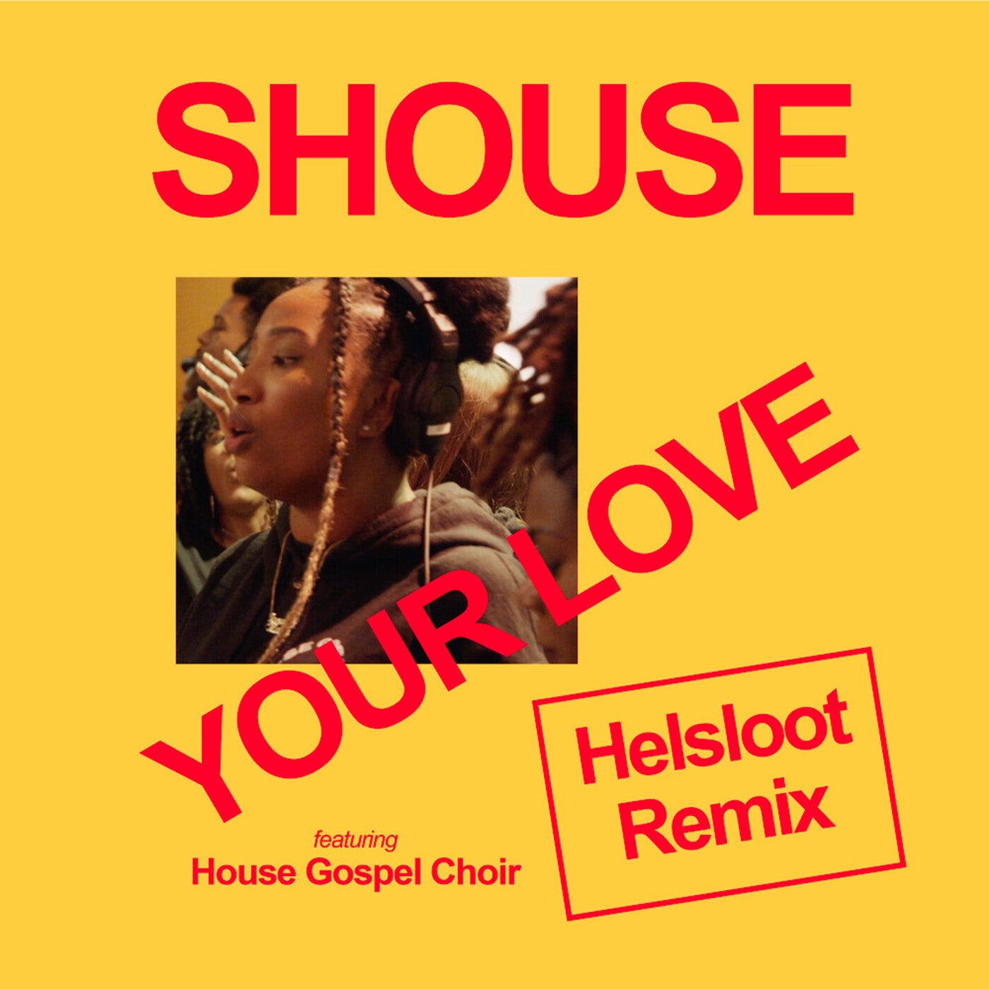 Shouse - Your Love feat. House Gospel Choir (Helsloot Extended Remix)